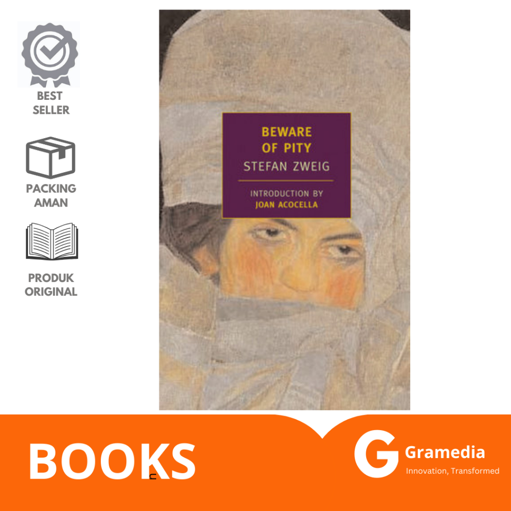 Gramedia Lampung-Beware of Pity Stefan Zweig Introduction by Joan Acocella