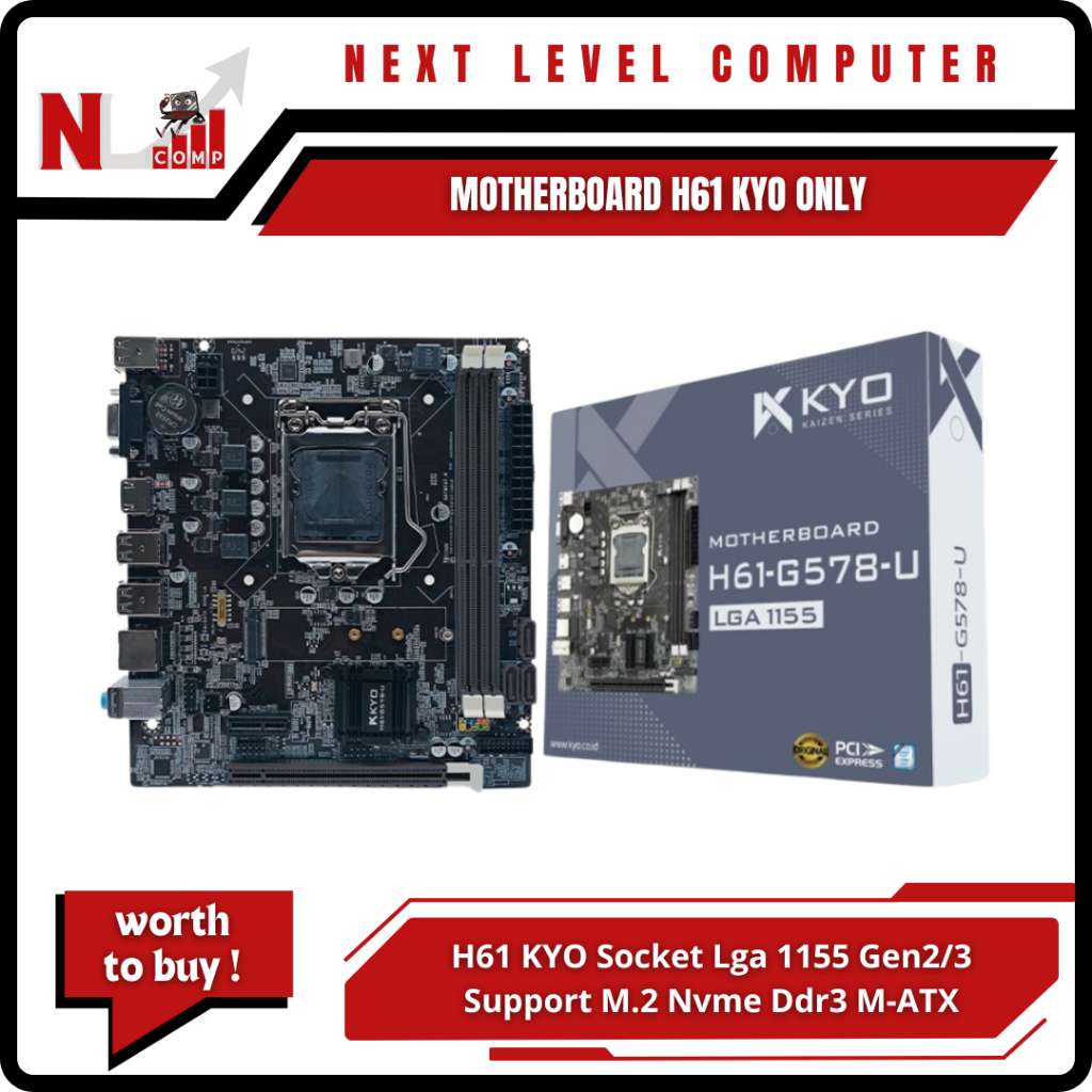 MOTHERBOARD Office/Editing/Gaming H61 KYO KAIZEN SOCKET LGA 1155 DDR3 SUPPORT M.2 NVME/NGFF SLOT DDR