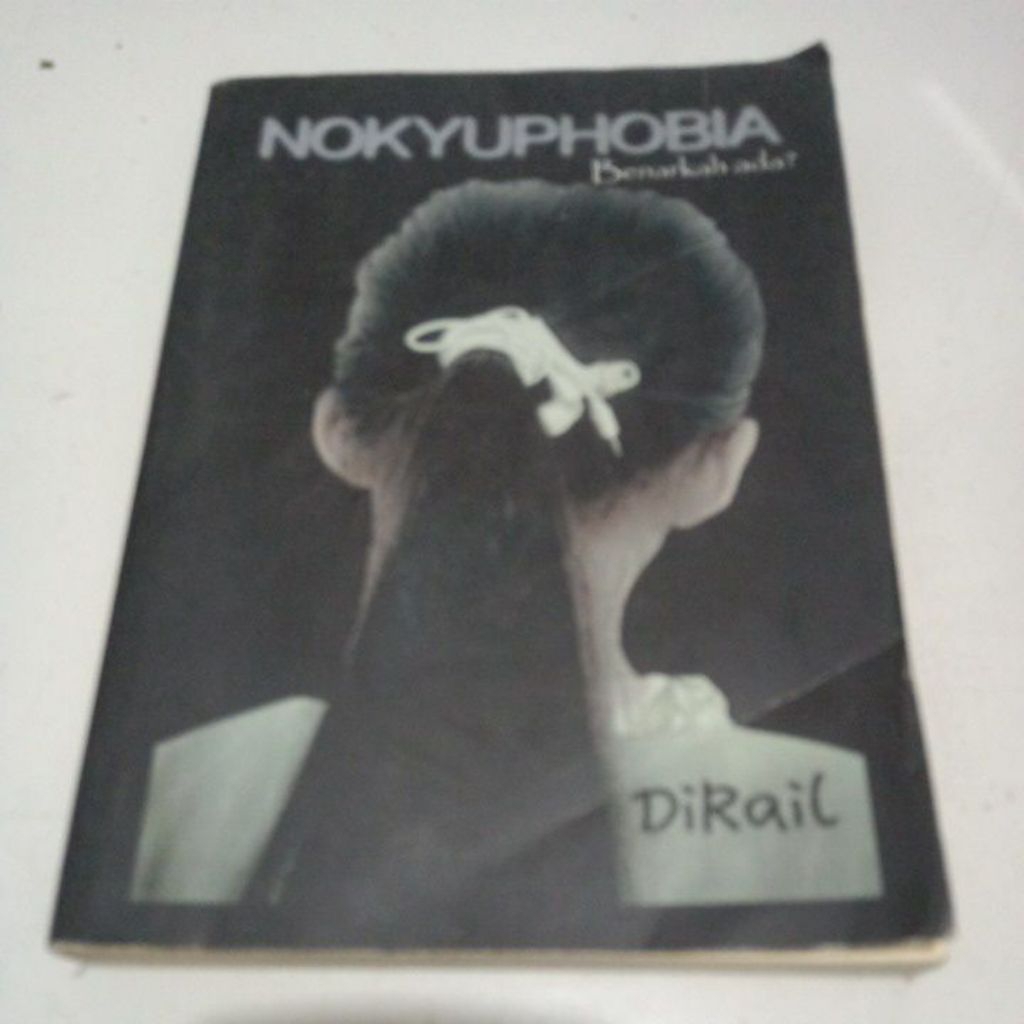 BUKU CERITA DIRAIL NOKYUPHOBIA BENARKAH ADA