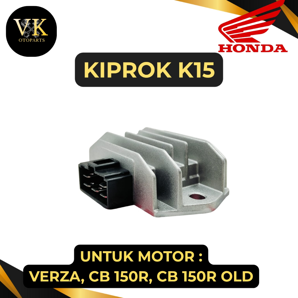 REGULATOR HONDA KODE-K15 ORIGINAL KIPROK VERZA/CB 150R/CB 150R OLD KUALITAS ASLI 100% HONDA AHM ORI.