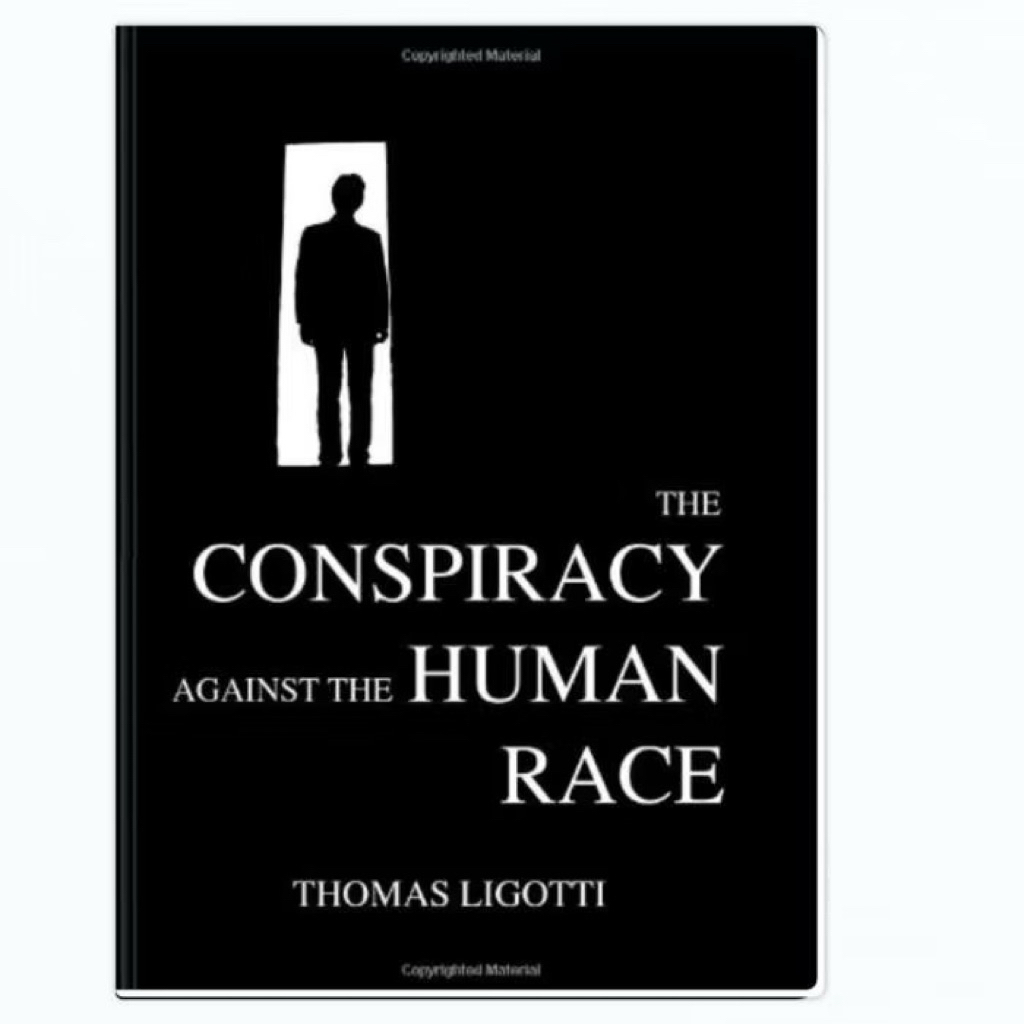 Buku The Conspiracy Against the Human Race. - Thomas Ligotti