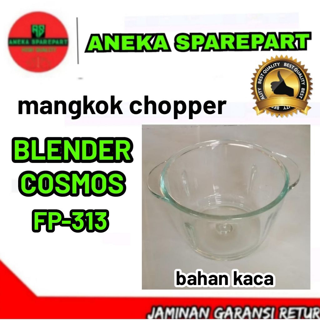 mangkok/mangkuk/gelas chopper blender cosmos fp-313 asli original