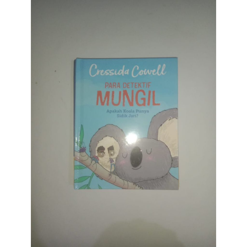 BUKU CRESSIDA COWEL,PARA DETEKTIF MUNGIL,APAKAH KOALA PUNYA SIDIK JARI?