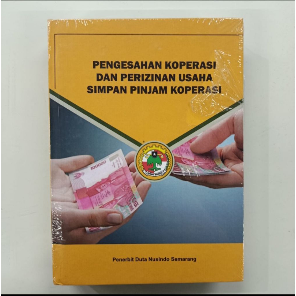 Buku Koperasi : Pengesahan Koperasi dan Perizinan Usaha Simpan Pinjam Koperasi