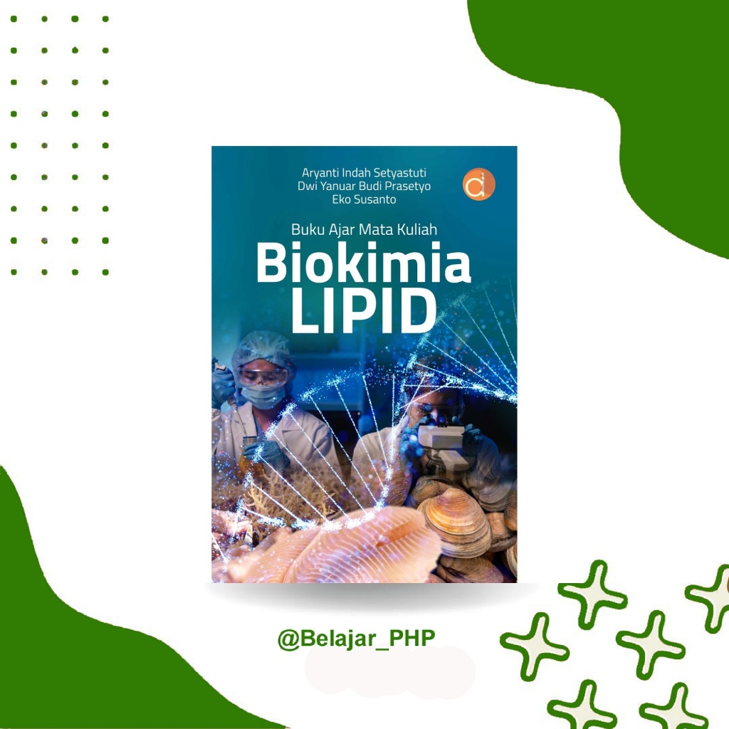 Buku Ajar Mata Kuliah Biokimia LIPID | Perikanan dan Kelautan | 2025