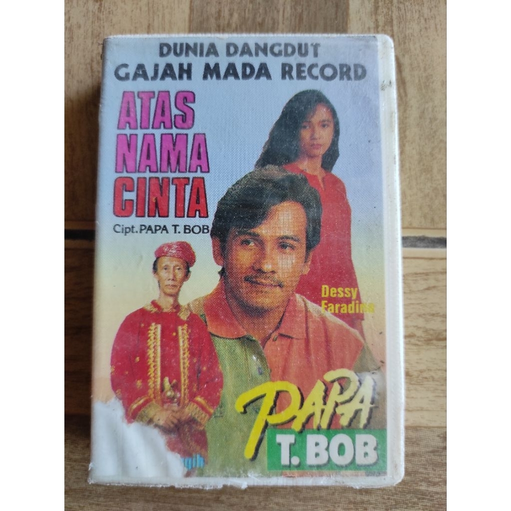 kaset pita "atas nama cinta " PAPA T BOB