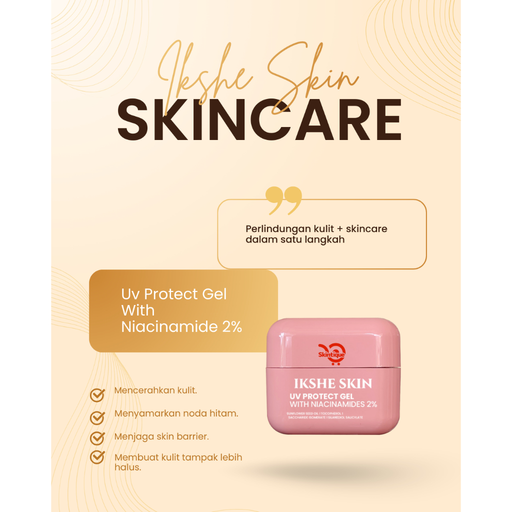 IKSHE SKIN - CREAM SIANG / UV PROTEC GEL NIACINAMIDE By IK Natural Glowing