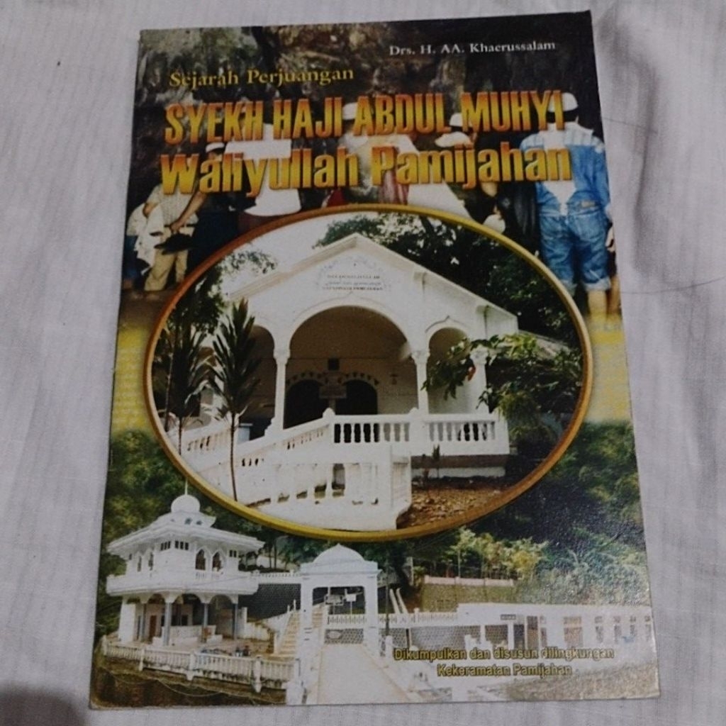 Buku Sejarah Perjuangan Syekh Haji Abdul Muhyi Waliyullah Pamijahan
