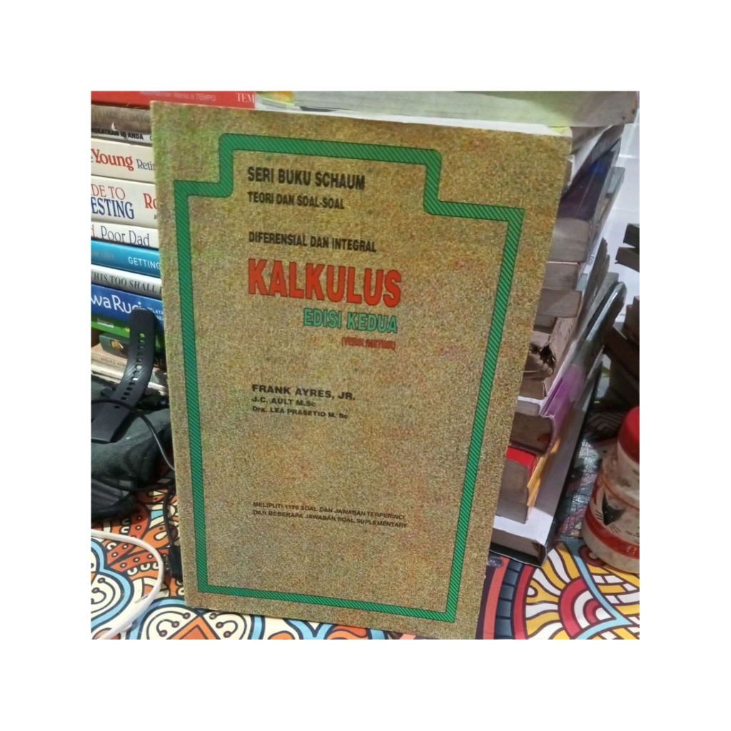 seri buku schaum teori dan soal-soal diferensial dan integral kalkulus edisi kedua.  Frank Ayres.jr.