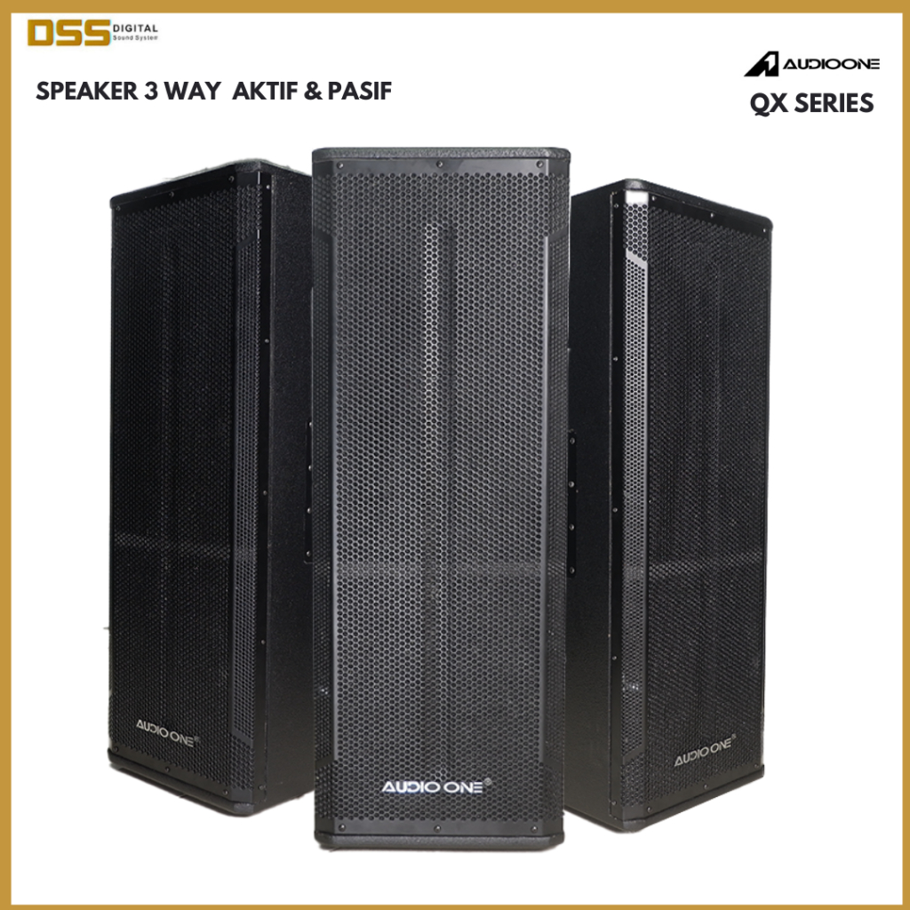 Speaker Sound System AUDIO ONE QX Series 3 Way 2000 Watt 12 Inch 10 Inch Tweeter Aktif / Pasif I DSS
