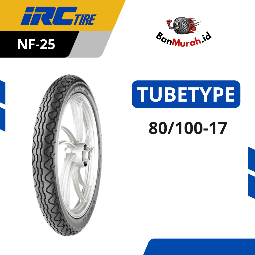 Ban Luar Motor IRC NF25 Ukuran 100/80-17 Ring 17 TUBETYPE (NON TUBELESS)