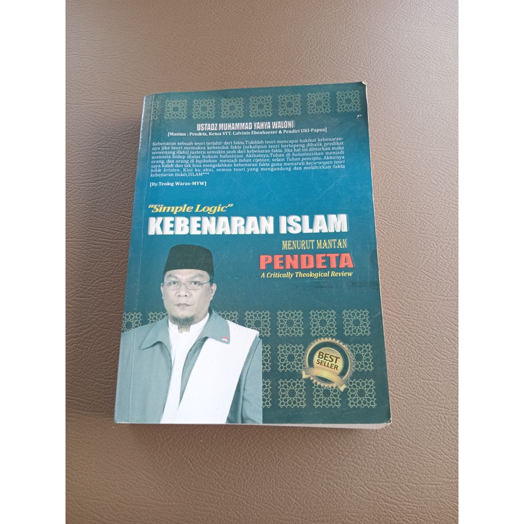 BUKU SIMPLE LOGIC KEBENARAN ISLAM MENURUT MANTAN PENDETA A CRITICALLY THEOLOGICAL REVIEW - USTADZ MU