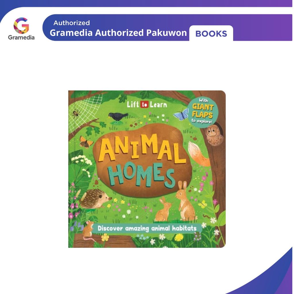 Gramedia Pakuwon : LIFT TO LEARN: ANIMAL HOMES