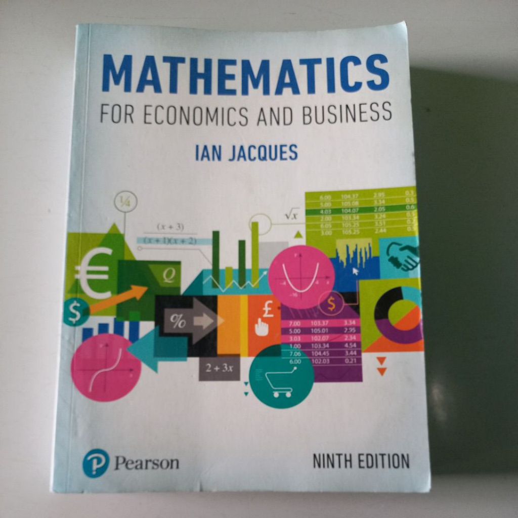 MATHEMATICS FOR ECONOMICS AND BUSINESS NINTJ EDITION