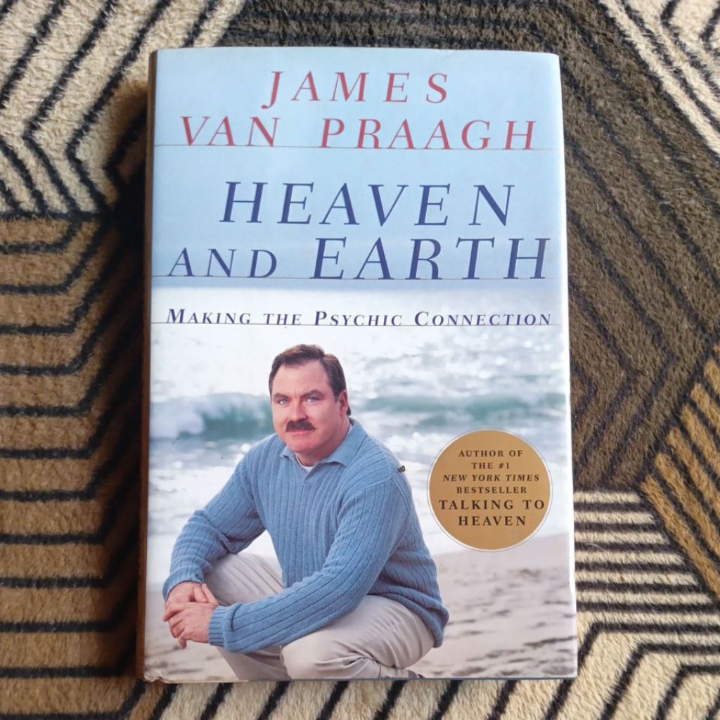 Heaven And Earth by James Van Praagh