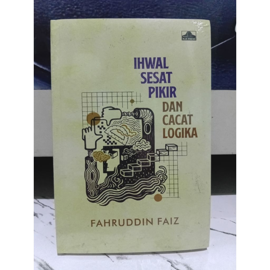 BUKU BEST SELLER IHWAL SESAT PIKIR DAN CACAT LOGIKA BY FAHRUDDIN FAIZ