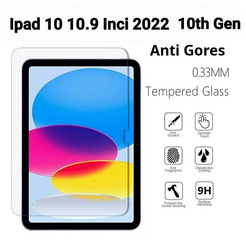 Antigores ipad Gen 10 2022 10.9"inch anti gores ipad gen 10 / tempered glass ipad gen 10 / ipad gen 