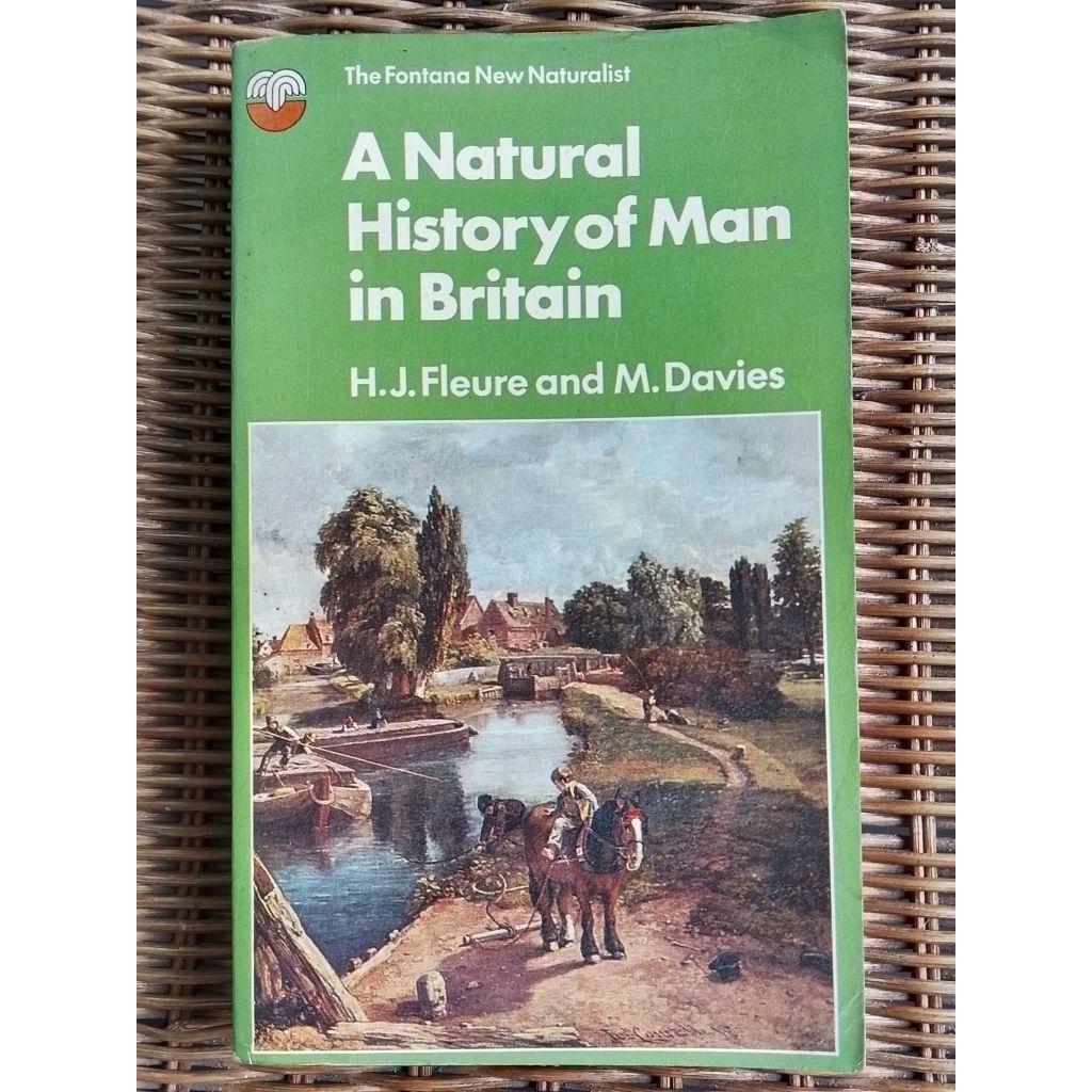 A Natural History of Man in Britain - H.J.Fleure and M. Davies