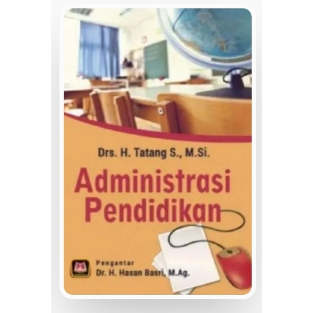 Administrasi Pendidikan Tatang S Peng  H Hasan Basri /pSetia ORIGINAL