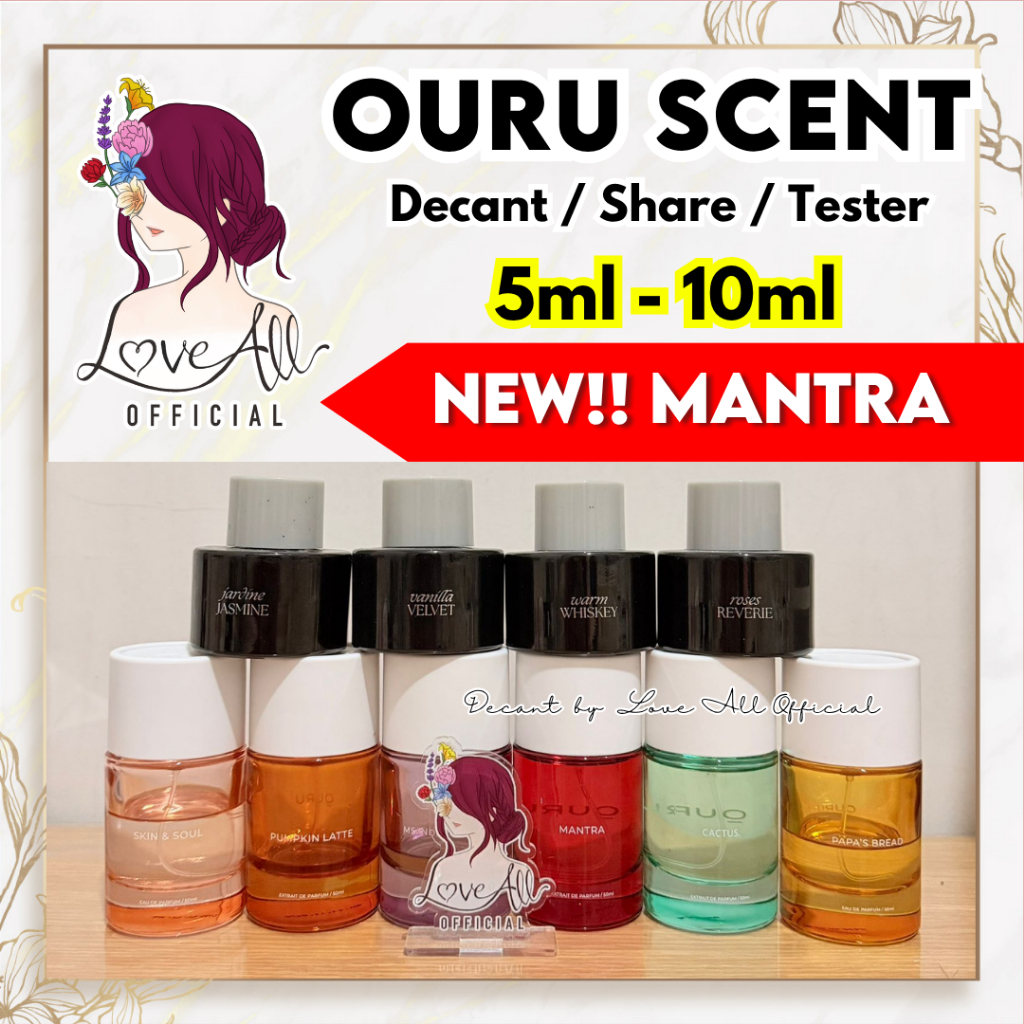 OURU SCENT 5ml - 10ml All Variant ‼️ Decant Share in Bottle Mantra Cactus Skin & Soul Jardine Jasmin