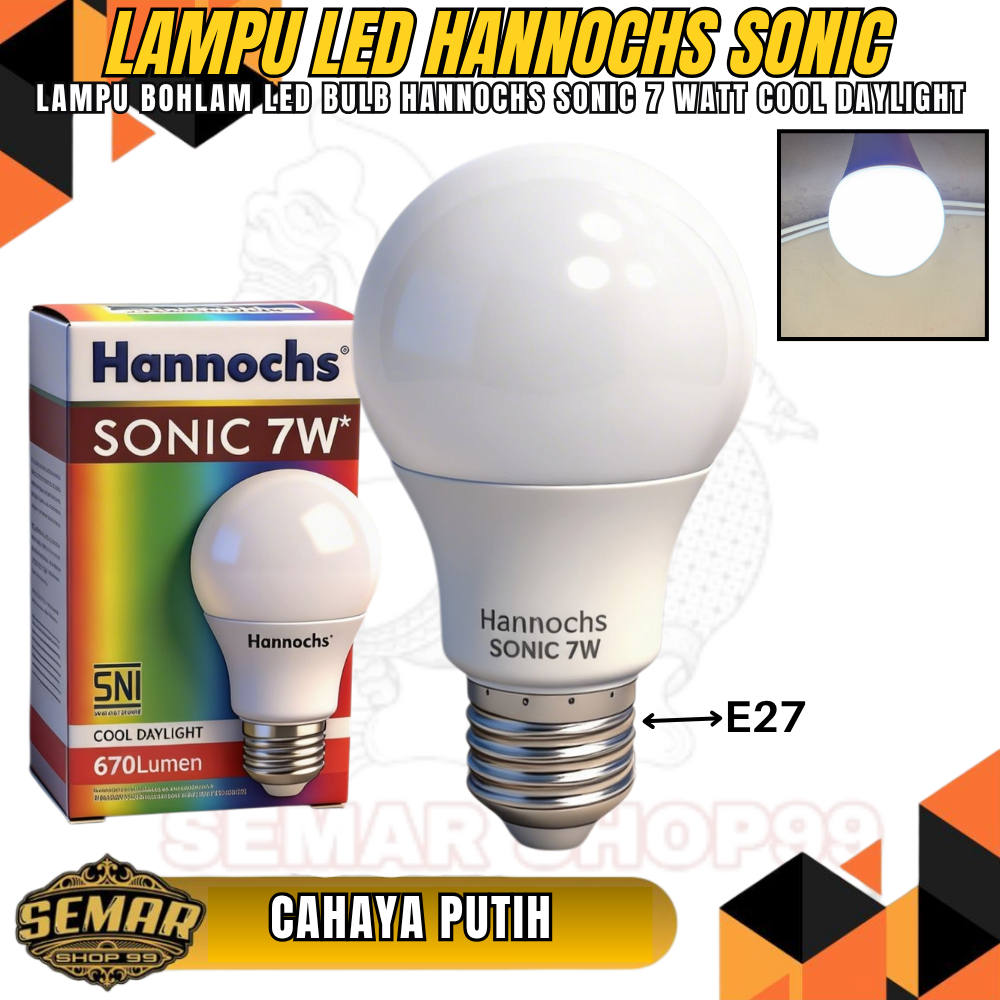 Lampu Bohlam LED Hannochs Sonic Lampu Led Hannoch Sonic 7 watt 7W Cahaya Putih / Hannoch Sonic 7 wat