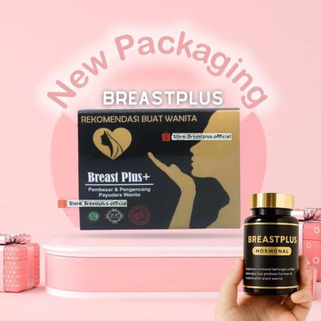 BREAST PLUS - PEMBESAR & PENGENCANG PAYUDARA (HASIL CEPAT & PERMANEN)