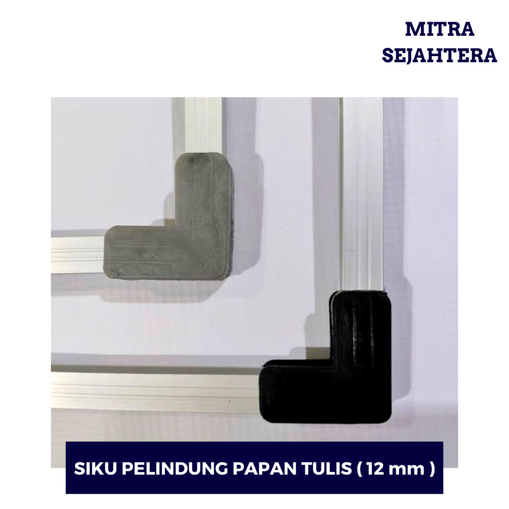 SIKU PAPAN TULIS (12 mm) / Siku Whiteboard 12 mm / Siku  Pelindung sudut Papan Tulis