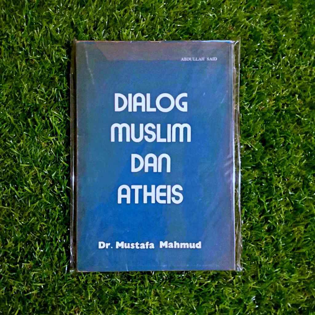 Dialog muslim dan atheis - karya penulis buku andalan Dr. Mustafa Mahmud