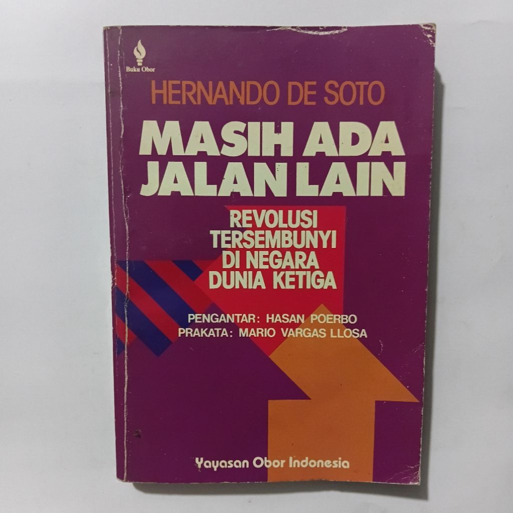 Buku Masih Ada Jalan Lain Revolusi Tersembunyi Di Negara Dunia Ketiga Hermando De Soto - Buku Obor