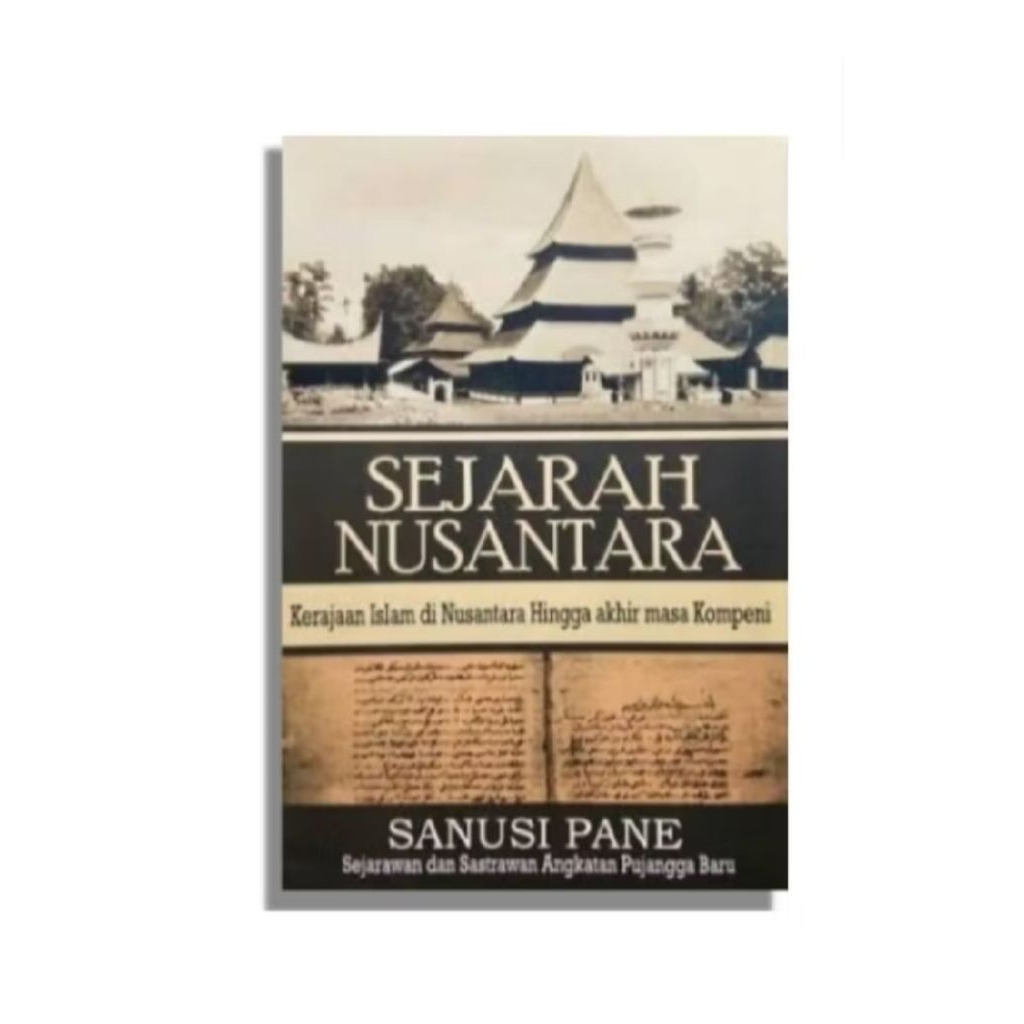 Sejarah Nusantara Kerajaan Islam di Nusantara - SANUSI PANE