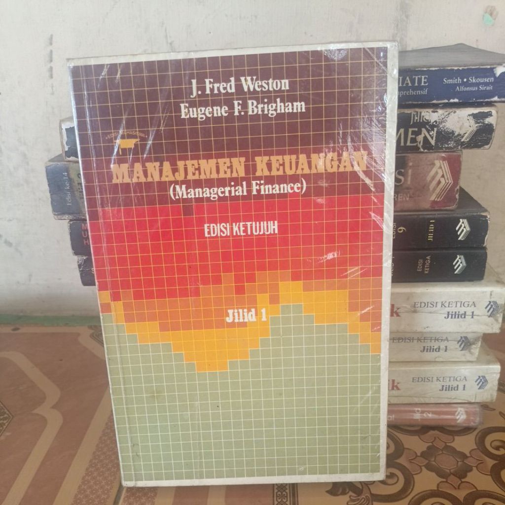 MANAJEMEN KEUANGAN EDISI KETUJUH JILID 1 J FRED WESTON
