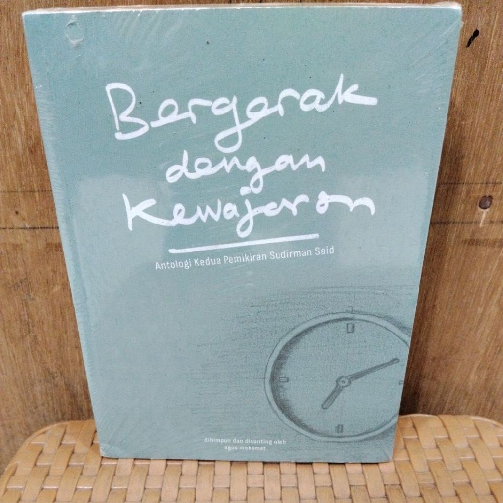 BUKU BARU ORIGINAL SEGEL/BERGERAK dengan Kewajaran/Antologi Kedua Pemikiran Sudirman said