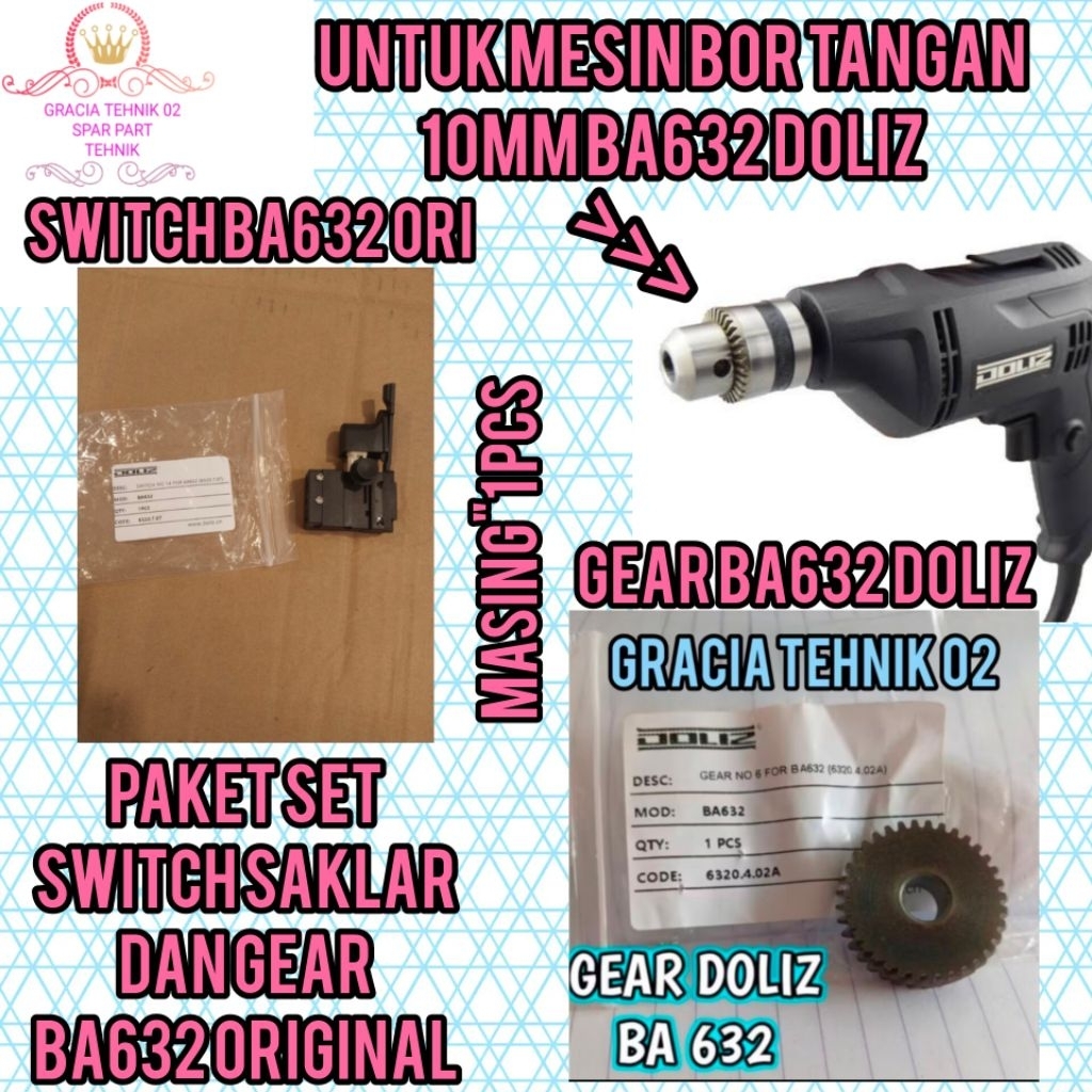 SWITCH SAKLAR BA632 DOLIZ DAN GEAR BA632 DOLIS UNTUK MESIN BOR  TANGAN 10MM DOLIZ BA632 DOLIZ ORIGIN