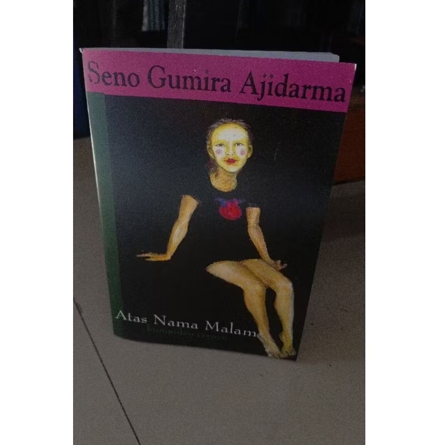 atas nama malam - seno gumira