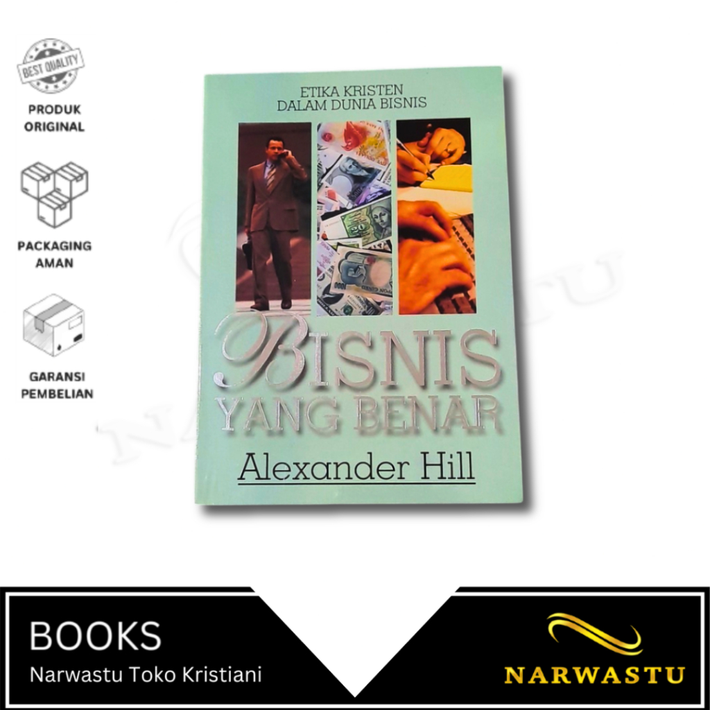 NARWASTU - Buku Etika Kristen Dalam Dunia Bisnis - Bisnis Yang Benar - KHB010