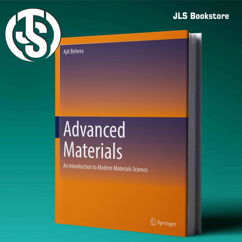 Advanced Materials An Introduction to Modern Materials Science - Ajit Behera