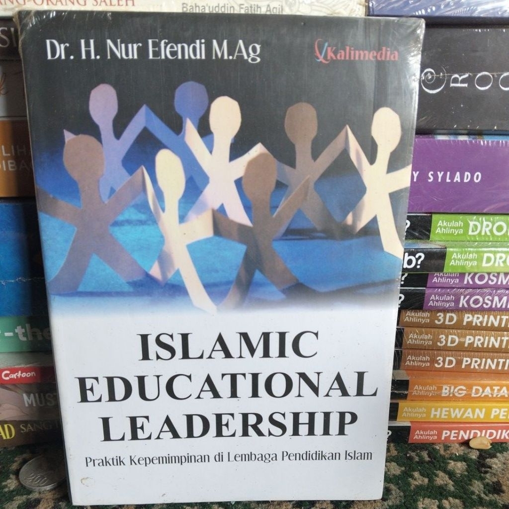ISLAMIC EDUCATIONAL LEADERSHIP PRAKTIK KEPEMIMPINAN DI LEMBAGA PENDIDIKAN ISLAM