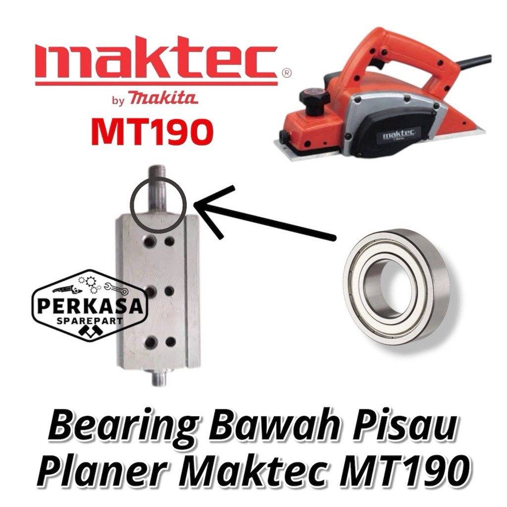 BEARING ATAS PISAU PLANER MAKTEC MT190 KLAHER LAKER DI CUTTER BLOCK LAHAR KETAM SERUT MAKTEC MT 190