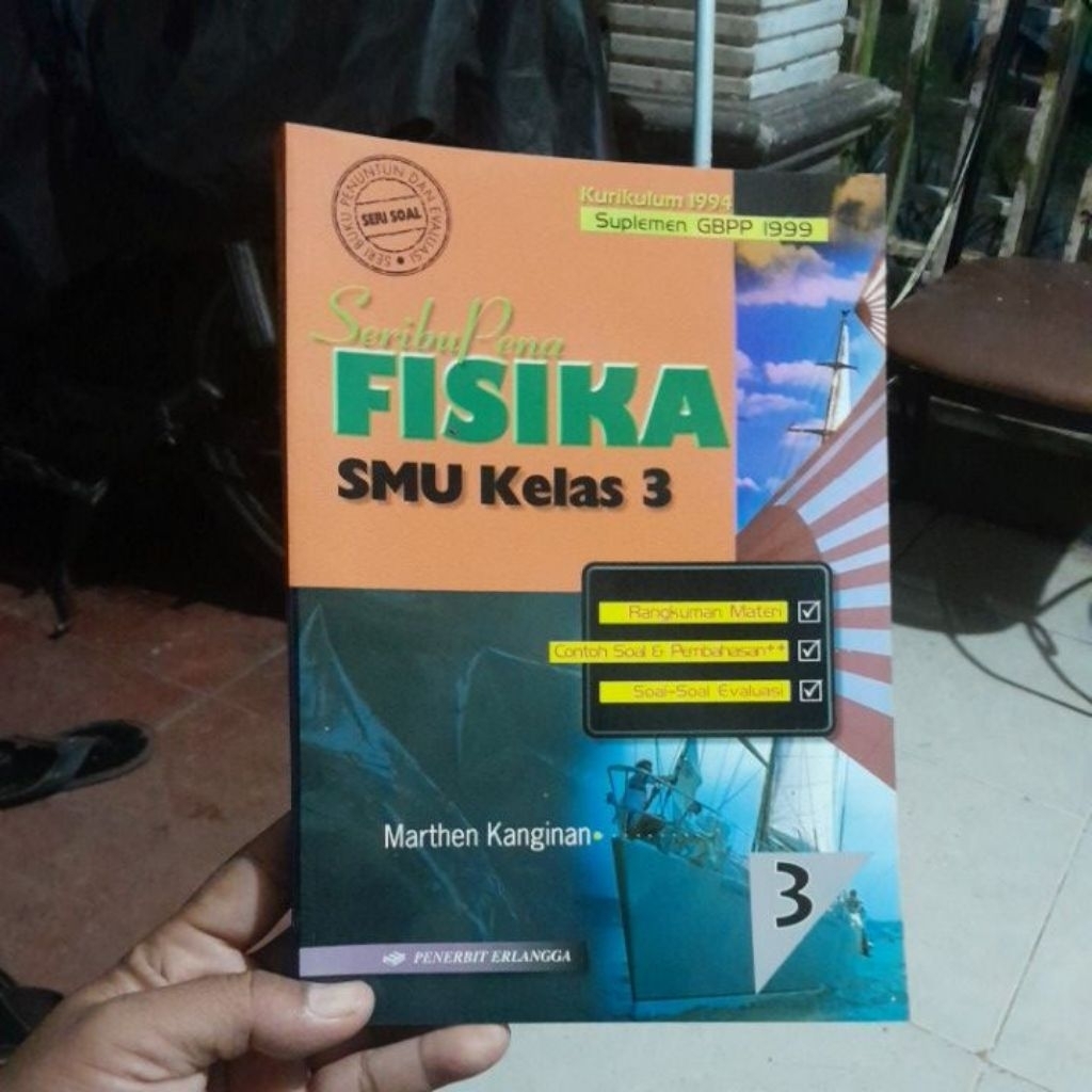 BUKU SERIBU PENA FISIKA SERI SOAL UNTUK SMA KELAS 3/XII KURIKULUM 1994 GBPP 1999 PENERBIT ERLANGGA