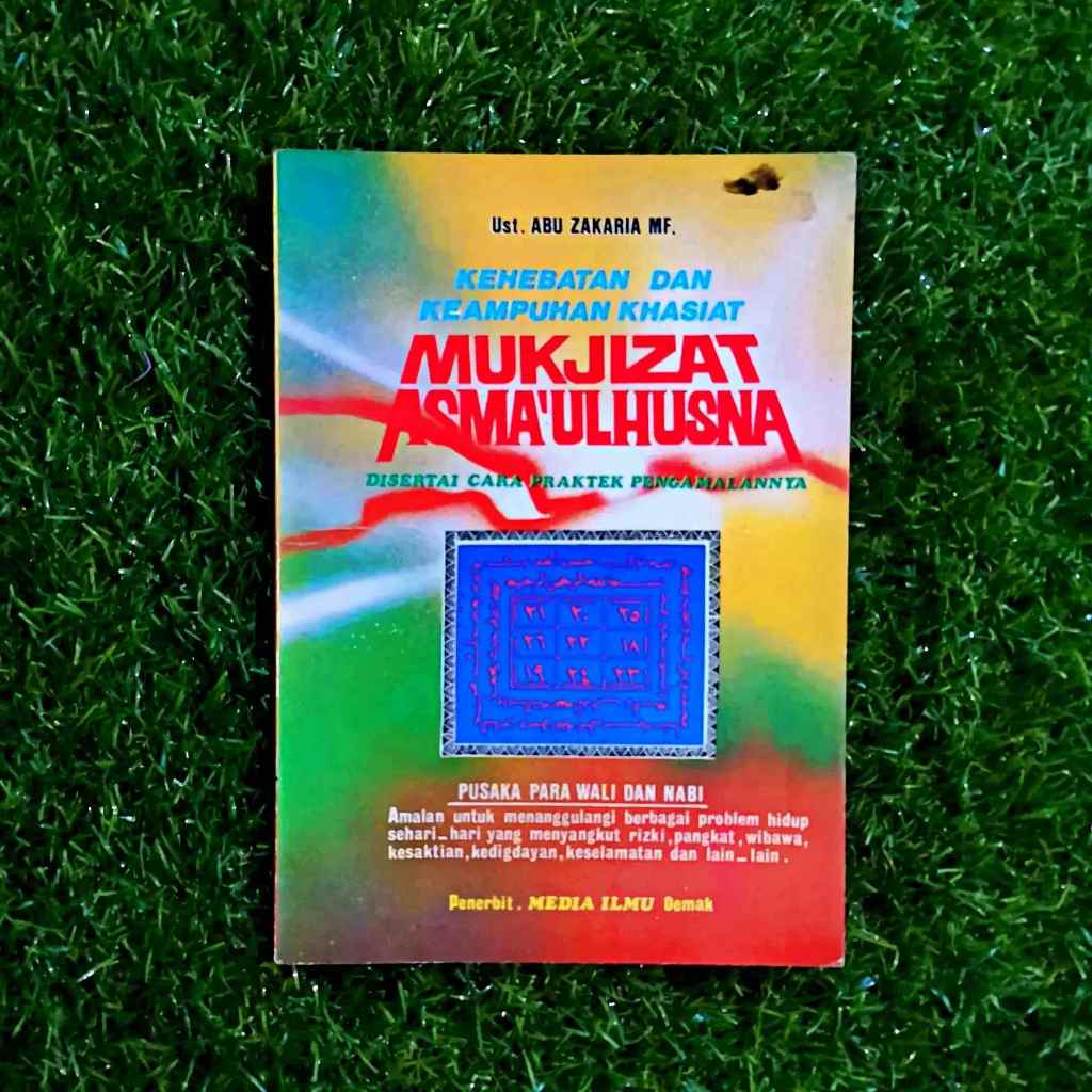 Kehebatan dan keampuhan khasiat mukjizat asmaul husna disertai cara praktek pengamalannya - Buku Asm