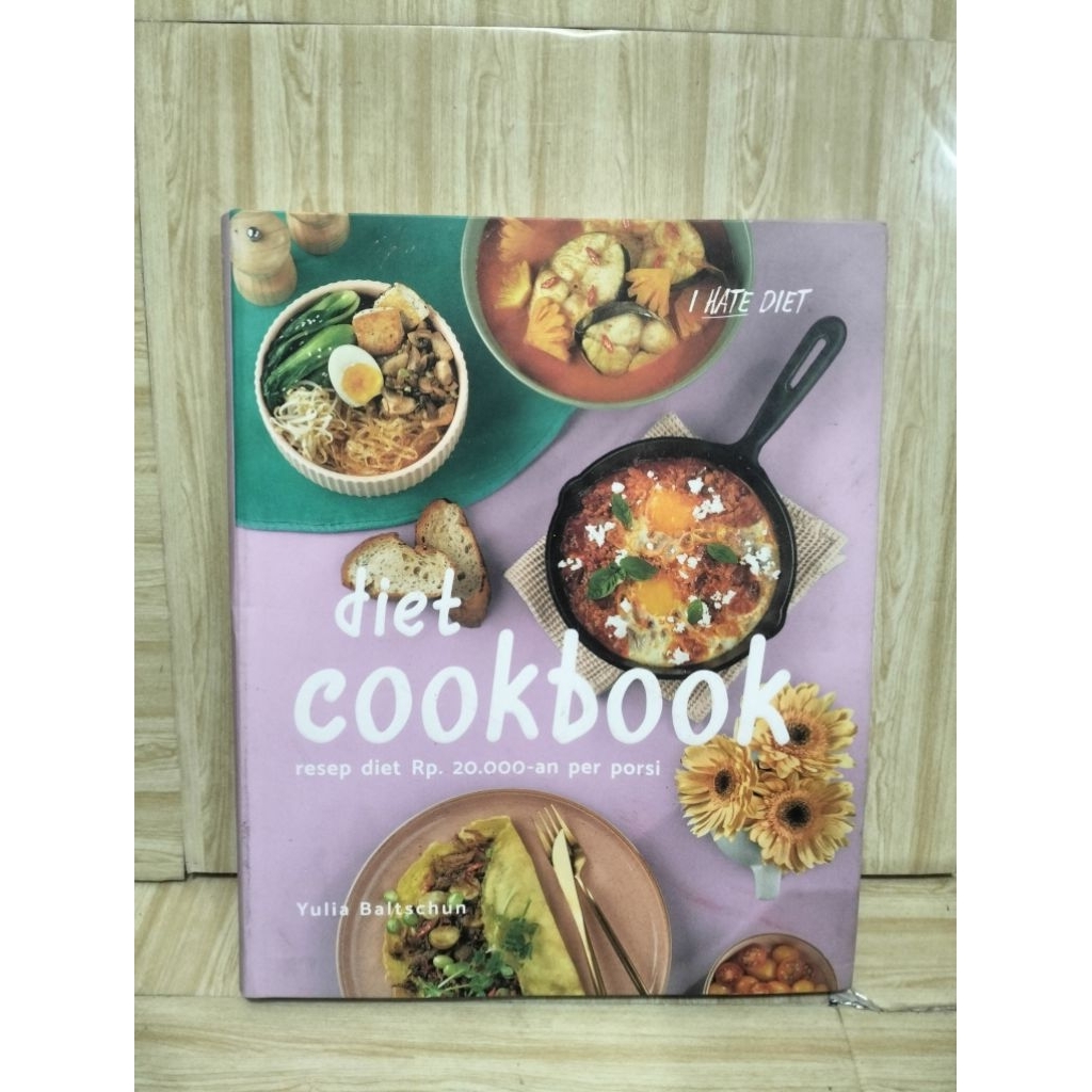 I HATE DIET Diet Cookbook By Yulia Baltschun