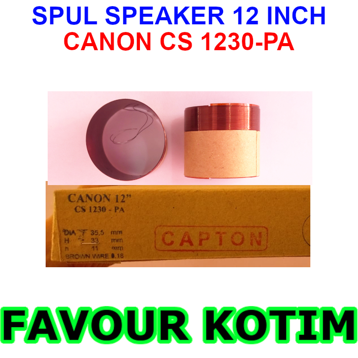 SPULL SPUL SPOOL SPEAKER 12 INCH CANON 1230 PA DIAMETER 35.5MM CAPTON FVKOTIM