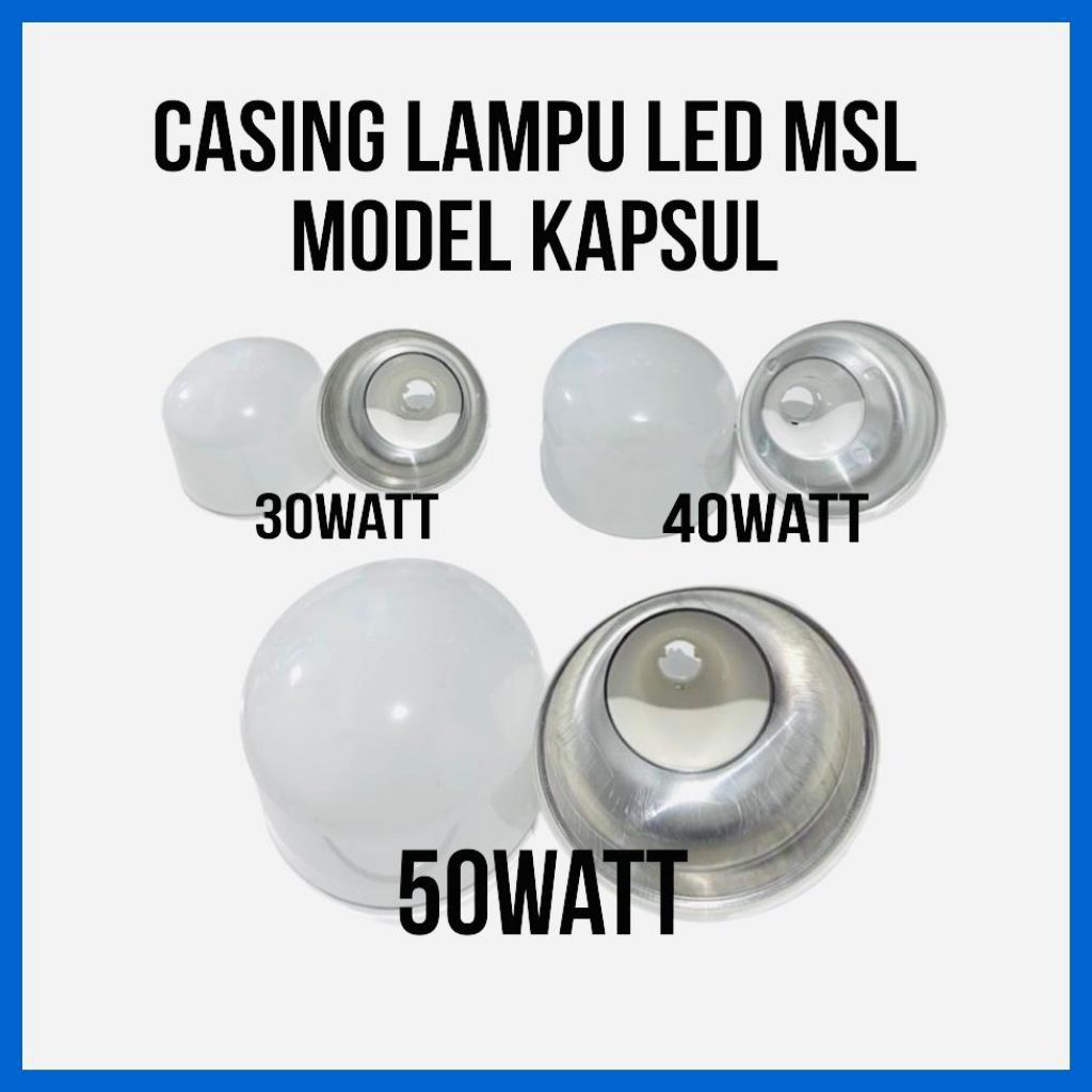 CASING/HOUSING LAMPU LED MSL 30 40 50 Watt Dilengkapi Aluminium Housing LED Model Kapsul