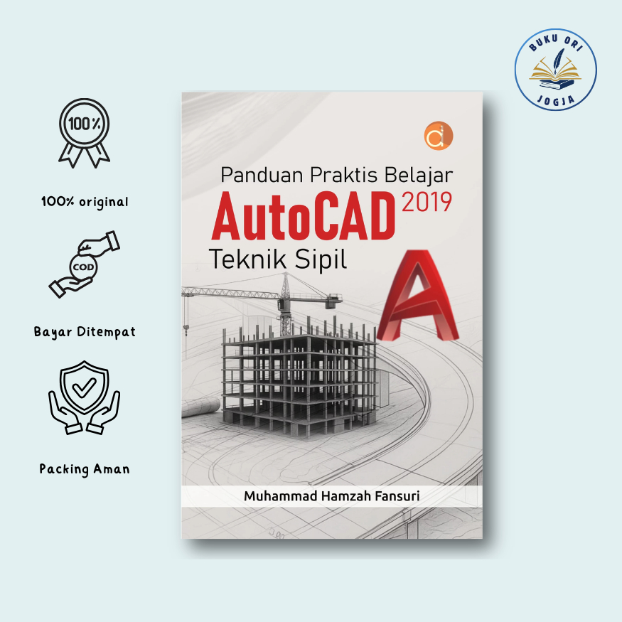 Buku Panduan Praktis Belajar AutoCAD 2019 Teknik Sipil - Muhammad Hamzah Fansuri