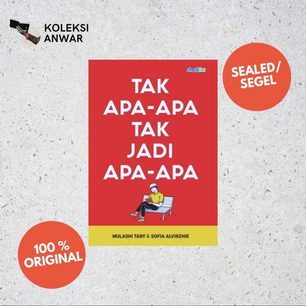 [Segel, Original] Tak Apa-Apa Tak Jadi Apa-Apa