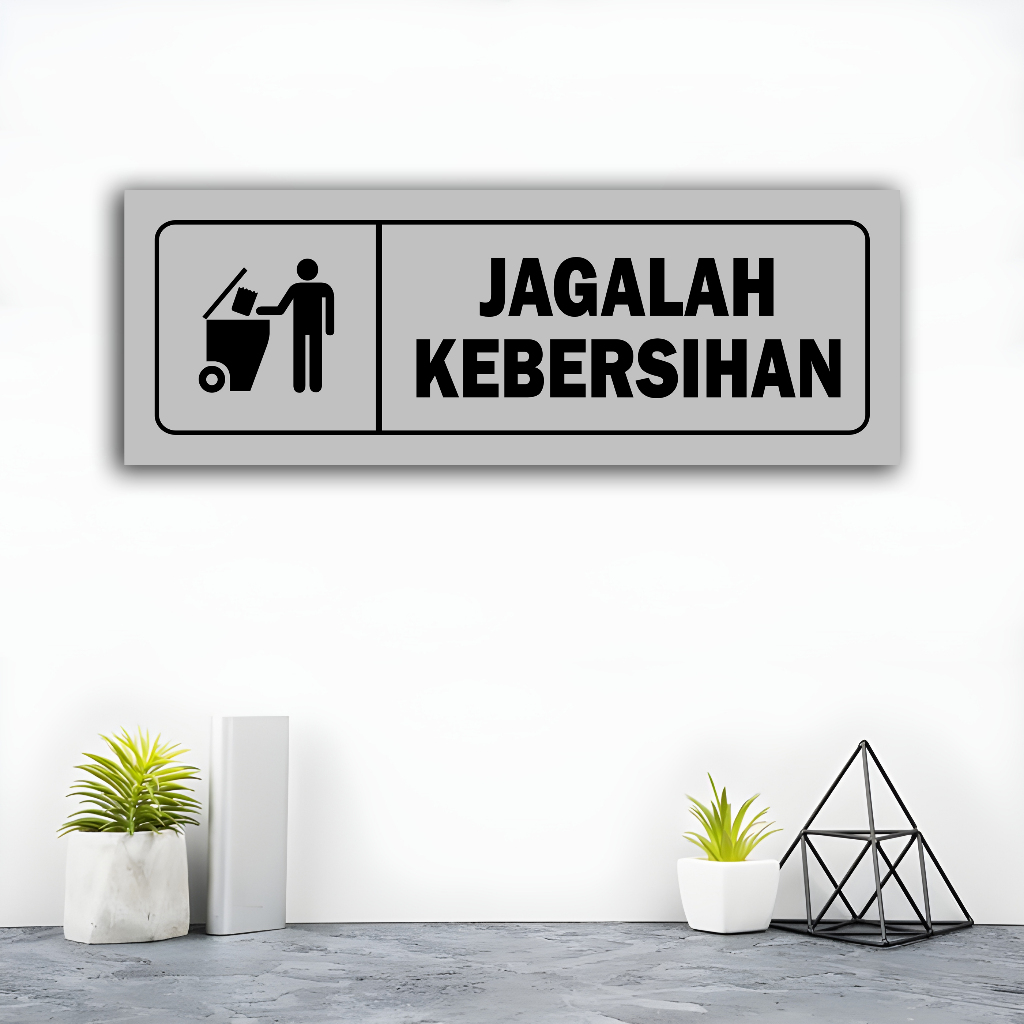 SIGN HIASAN DEKORASI DINDING JAGALAH KEBERSIHAN - STIKER CUSTOM