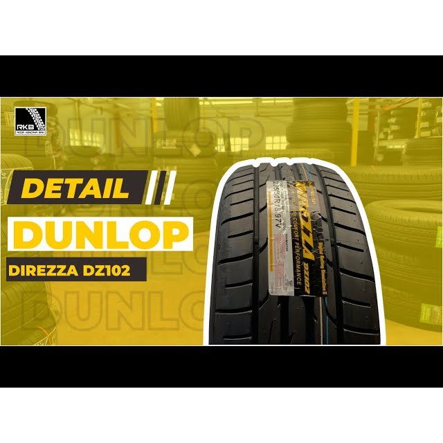 205 50 R17 Dunlop Direzza DZ102 - Ban Mobil Avanza Veloz Hyundai Stargazer