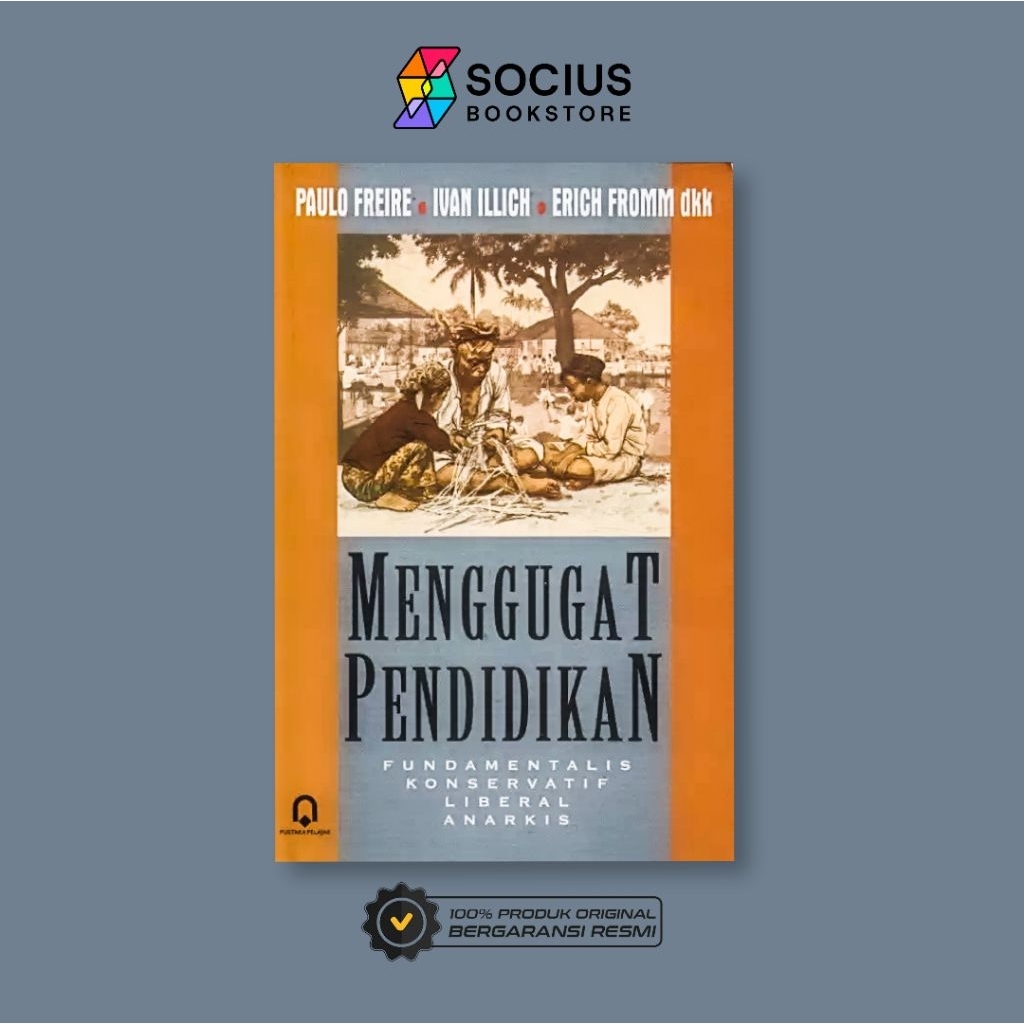 MENGGUGAT PENDIDIKAN (Fundamentalis, Konservatif, Liberal, Anarkis)