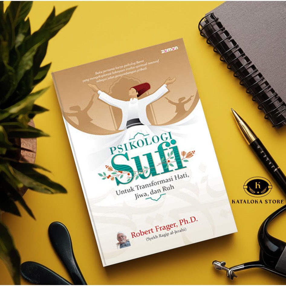Psikologi Sufi - Robert Frager - Buku Tasawuf Dan Psikologi