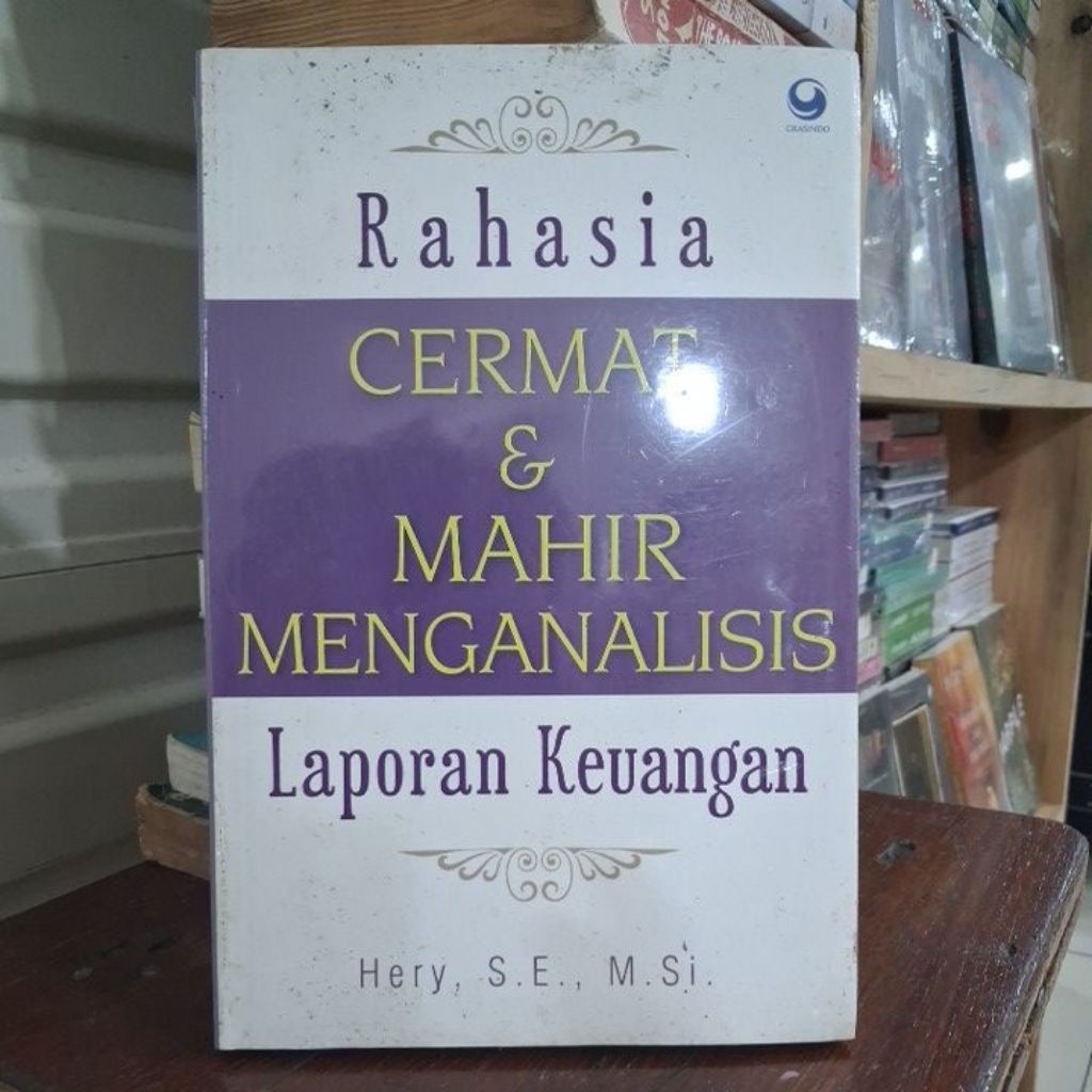 "Original" Rahasia Cermat & Mahir Menganalisis Laporan Keuangan By Hery